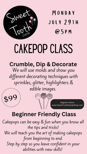Cakepops 101 Hands on Class Monday July 29th @5pm