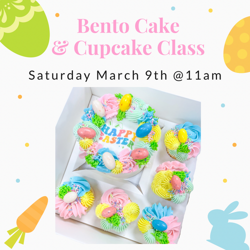 Bento Cake & Cupcakes Class 3-9-24 @11am